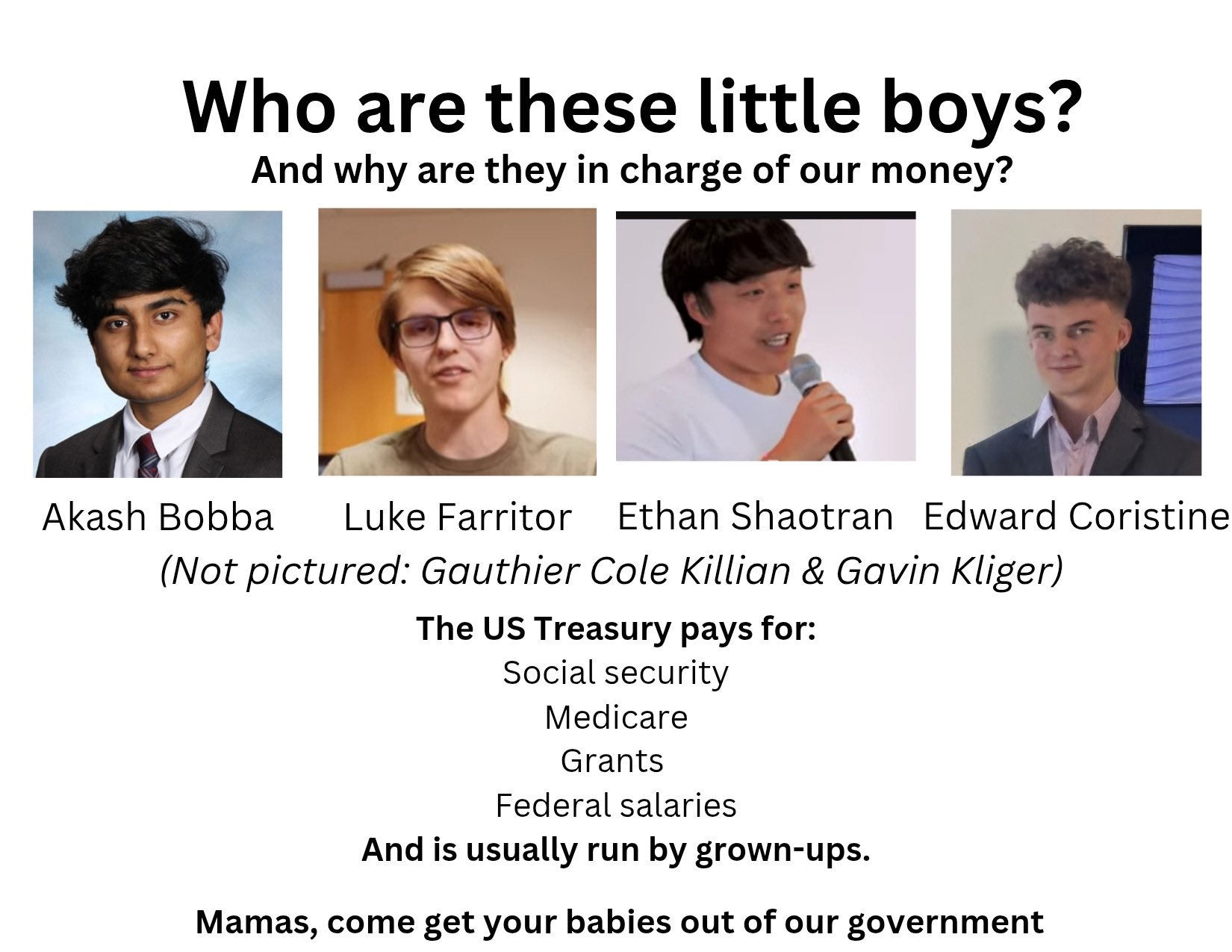 Tariff meme, text reads, 'Who are these little boys? And why are they in charge of our money?' with details and photos about each of four young men who look like they are freshmen in college.