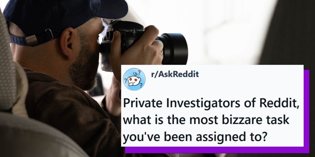 "He's a space alien, after all": 15 real private investigator stories that belong in a movie
