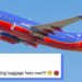 "Terrible move": Southwest Airlines' free bags perk is mostly gone—and loyal customers are pissed