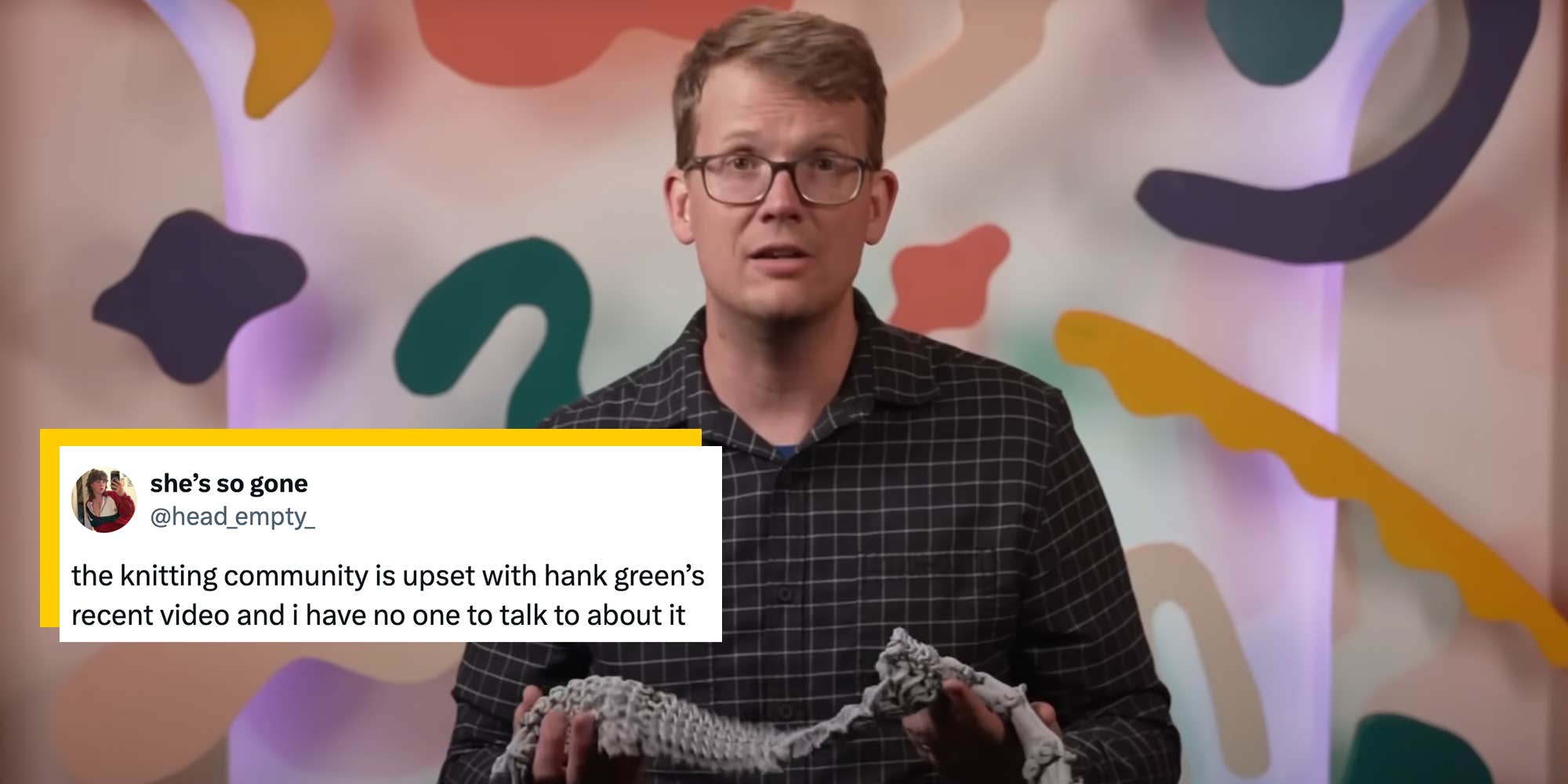 "A tremendous disservice": The online knitting community is calling Hank Green out for his latest SciShow video