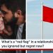 From small lies to agreeableness, these 16 relationship red flags that should never be ignored