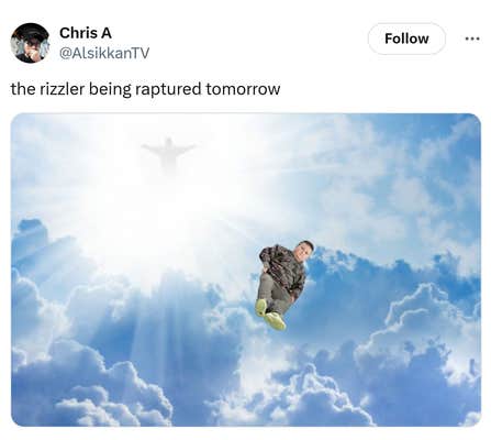 Tweet that reads, "the rizzler being raptured tomorrow" with a photoshopped image of The Rizzler floating up into the sky.