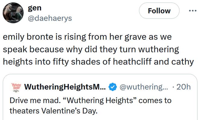 Tweet reading "emily bronte is rising from her grave as we speak because why did they turn wuthering heights into fifty shades of heathcliff and cathy"