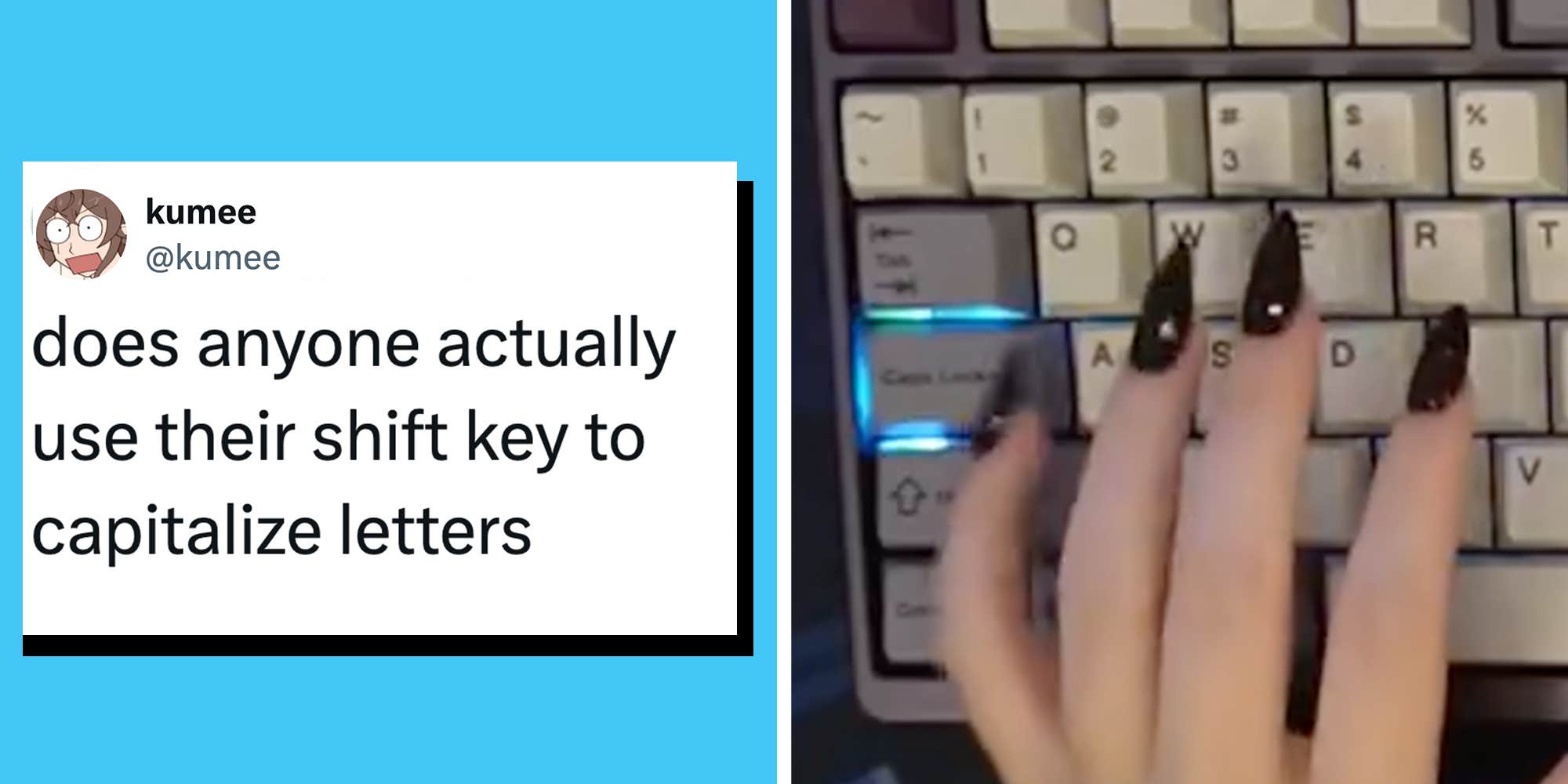 "Literally insane": Apparently, some people use Caps Lock instead of Shift to capitalize a single letter