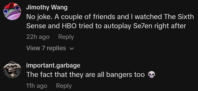 TikTok comments including one reading "No joke. A couple of friends and I watched The Sixth Sense and HBO tried to autoplay Se7en right after"