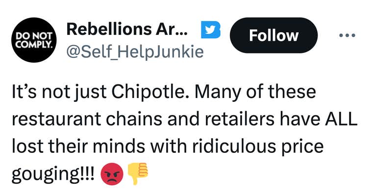 Tweet that reads, "It’s not just Chipotle. Many of these restaurant chains and retailers have ALL lost their minds with ridiculous price gouging!!! 😡👎"