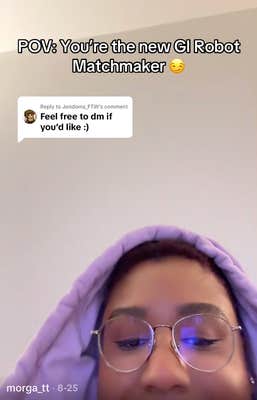 "POV: You're the new GI Robot Matchmaker"