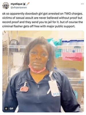 Tweet that reads, "ok so apparently doordash girl got arrested on TWO charges. victims of sexual assult are never believed without proof but record proof and they send you to jail for it. but of course the criminal flasher gets off free with major public support."