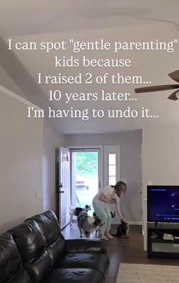 “I can spot gentle parenting’ kids because I raised two of them… 10 years later… I’m having to undo it…”