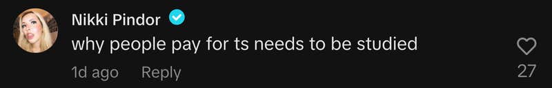 “Why people pay for ts needs to be studied.”
