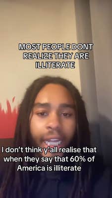 A man with dreads talking to the camera. Text overlay reads, "Most people don't realize they are illiterate." and captions read, "I don't think y'all realise that when they say that 60% of America is illiterate"
