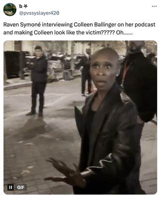 Tweet that reads, "Raven Symoné interviewing Colleen Ballinger on her podcast and making Colleen look like the victim????? Oh……." with a GIF of Cynthia Erivo backing away in shock with her hand raised.