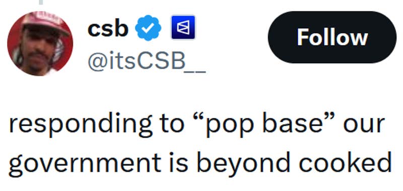 Tweet reading "responding to &ldquo;pop base&rdquo; our government is beyond cooked"