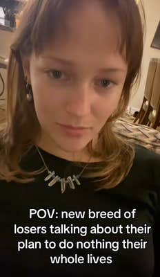 @halinascloset/TikTok "POV: new breed of losers talking about their plan to do nothing their whole lives."
