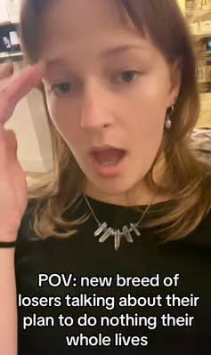 @halinascloset/TikTok "POV: new breed of losers talking about their plan to do nothing their whole lives."