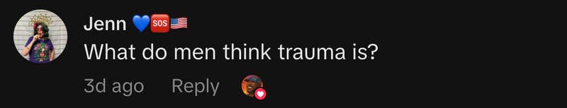 &ldquo;What do men think trauma is?&rdquo;