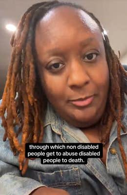 TikTok video of a Black woman speaking to the camera with the caption reading "through which non-disabled people get to abuse disabled people to death."