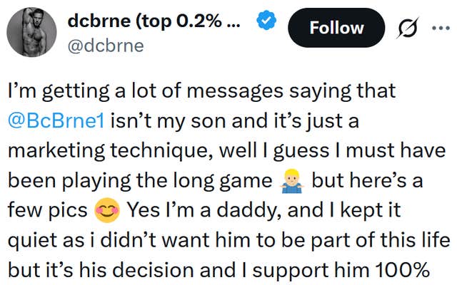 Tweet reading "I&rsquo;m getting a lot of messages saying that @BcBrne1 isn&rsquo;t my son and it&rsquo;s just a marketing technique, well I guess I must have been playing the long game, but here&rsquo;s a few pics. Yes I&rsquo;m a daddy, and I kept it quiet as i didn&rsquo;t want him to be part of this life but it&rsquo;s his decision and I support him 100%"