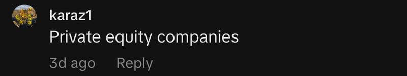 &ldquo;Private equity companies.&rdquo;