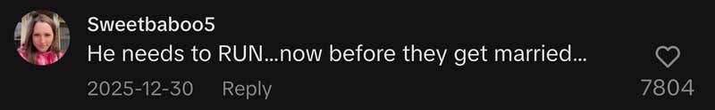 “He needs to RUN…now before they get married…”
