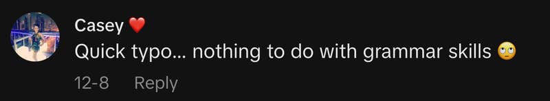&ldquo;Quick typo... nothing to do with grammar skills 🙄.&rdquo;