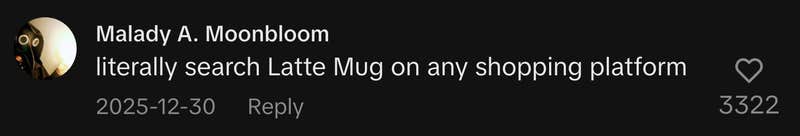 “literally search Latte Mug on any shopping platform”