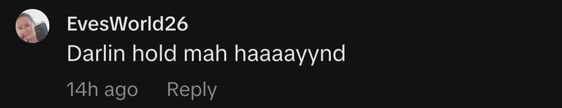 &ldquo;Darlin hold mah haaaayynd&rdquo;